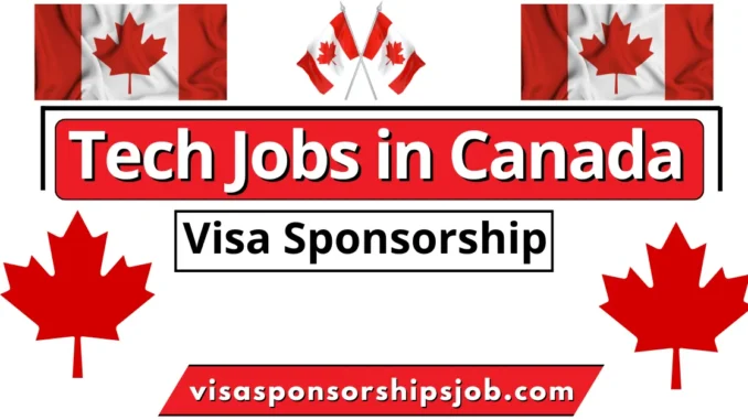 Tech Jobs in Canada with Visa Sponsorship